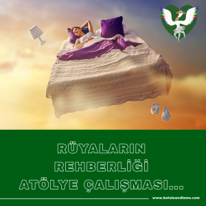 Rüyaların Rehberliği Atölye Çalışması 